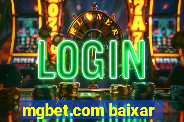 mgbet.com baixar